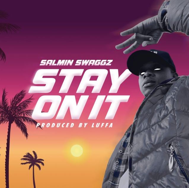 Tanzanian HipHop: Salmin Swaggz – STAY ON IT